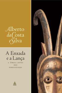 Baixar Livro A Enxada e a Lanca Alberto da Costa e Silva em PDF ePub e Mobi ou ler online