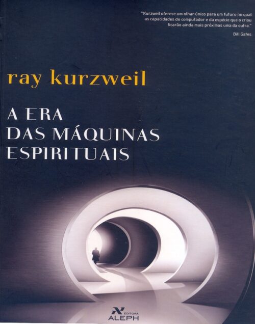 Baixar Livro A Era das Máquinas Espirituais Ray Kurzweil em PDF ePub e Mobi ou ler online