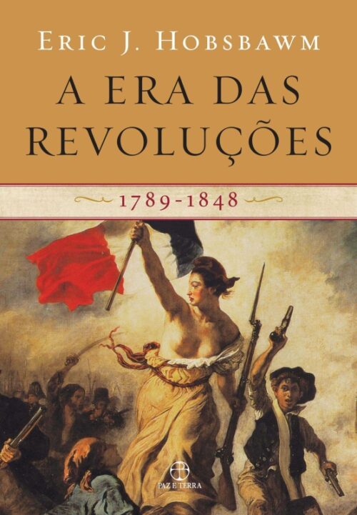 Baixar Livro A Era das Revolucoes Eric J. Hobsbawm em PDF ePub e Mobi ou ler online