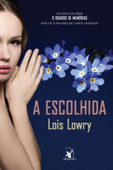 Baixar Livro A Escolhida O Doador de Memorias Vol 02 Lois Lowry em PDF ePub e Mobi ou ler online