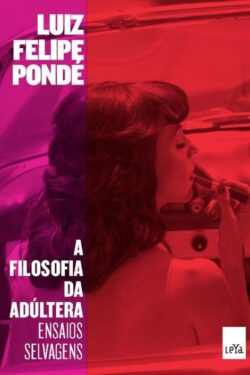 Baixar Livro A Filosofia da Adultera Luiz Felipe Ponde em PDF ePub e Mobi ou ler online