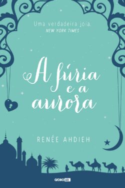 Baixar Livro A Furia e a Aurora Renee Ahdieh em PDF ePub e Mobi ou ler online