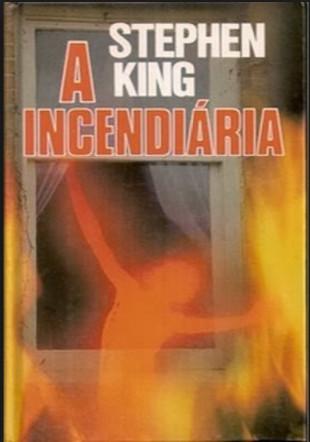 Baixar Livro A Incendiaria Stephen King em PDF ePub e Mobi ou ler online