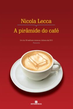 Baixar Livro A Piramide do Cafe Nicola Lecca em PDF ePub e Mobi ou ler online