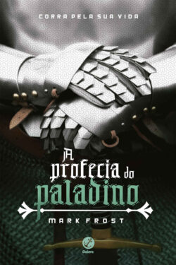 Baixar Livro A Profecia do Paladino Mark Frost em PDF ePub e Mobi ou ler online