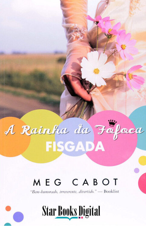 Baixar Livro A Rainha da Fofoca Fisgada Vol 03 Meg Cabot em PDF ePub e Mobi ou ler online