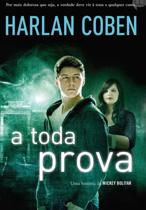 Baixar Livro A Toda Prova Mickey Bolitar Vol 3 Harlan Coben em PDF ePub e Mobi ou ler online