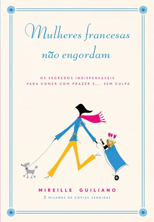 Baixar Livro As Mulheres Francesas Nao Engordam Mireille Guiliano em PDF ePub e Mobi ou ler online