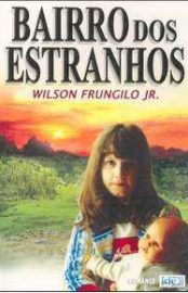 Baixar Livro Bairro dos Estranhos Wilson Frungilo Jr. em PDF ePub e Mobi ou ler online