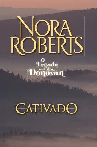 Baixar Livro Cativado Minisserie Família Donovan Nora Roberts em PDF ePub e Mobi ou ler online