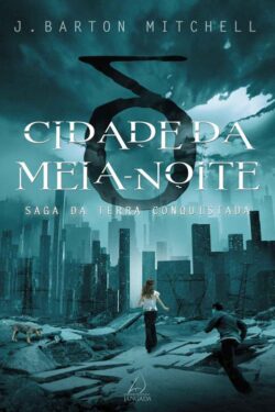 Baixar Livro Cidade da Meia Noite Saga da Terra Conquistada Vol 01 J. Barton Mitchell em PDF ePub e Mobi ou ler online