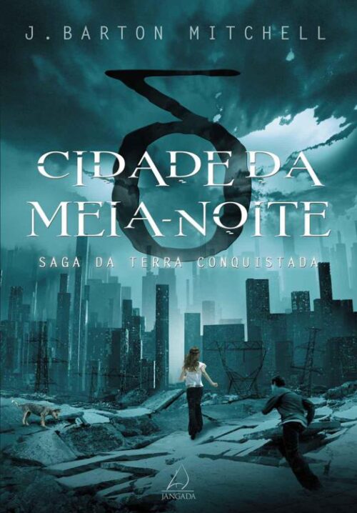 Baixar Livro Cidade da Meia Noite Saga da Terra Conquistada Vol 01 J. Barton Mitchell em PDF ePub e Mobi ou ler online