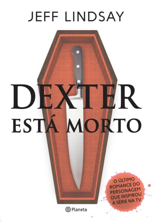 Baixar Livro Dexter Esta Morto Dexter Vol 08 Jeff Lindsay em PDF ePub e Mobi ou ler online