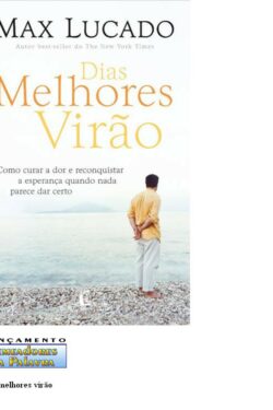 Baixar Livro Dias Melhores Virao Max Lucado em PDF ePub e Mobi ou ler online