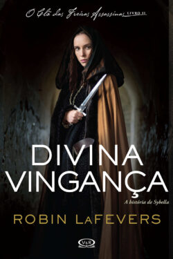 Baixar Livro Divina Vinganca O Cla das Freiras Assassinas Vol 02 Robin LaFevers em PDF ePub e Mobi ou ler online