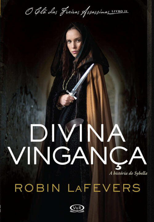 Baixar Livro Divina Vinganca O Cla das Freiras Assassinas Vol 02 Robin LaFevers em PDF ePub e Mobi ou ler online