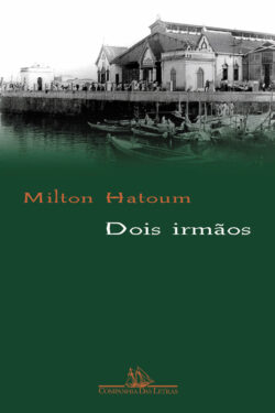 Baixar Livro Dois Irmaos Milton Hatoum em PDF ePub e Mobi ou ler online