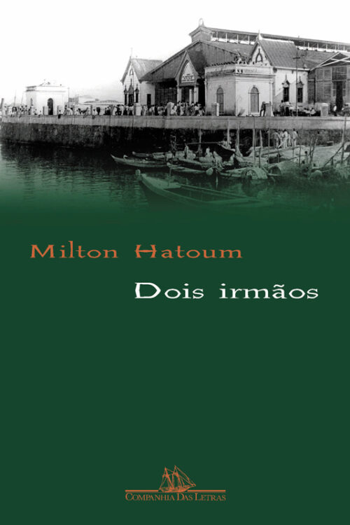 Baixar Livro Dois Irmaos Milton Hatoum em PDF ePub e Mobi ou ler online