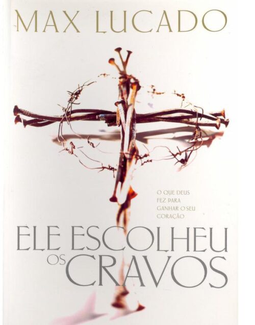 Baixar Livro Ele Escolheu os Cravos Max Lucado em PDF ePub e Mobi ou ler online