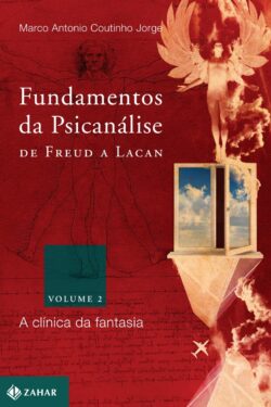 Baixar Livro Fundamentos da Psicanalise de Freud a Lacan Marco Antonio Coutinho Jorge em PDF ePub e Mobi ou ler online