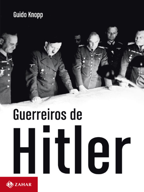 Baixar Livro Guerreiros de Hitler Guido Knopp em PDF ePub e Mobi ou ler online