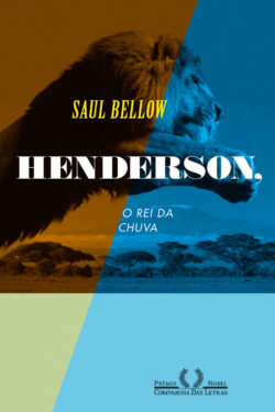 Baixar Livro Henderson o Rei da Chuva Saul Bellow em PDF ePub e Mobi ou ler online