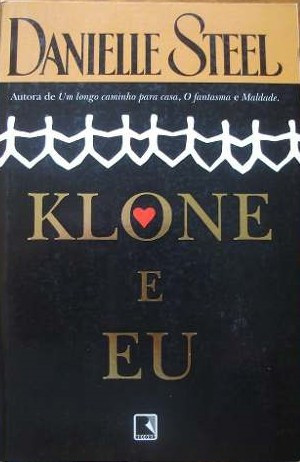 Baixar Livro Klone e Eu Danielle Steel em PDF ePub e Mobi ou ler online