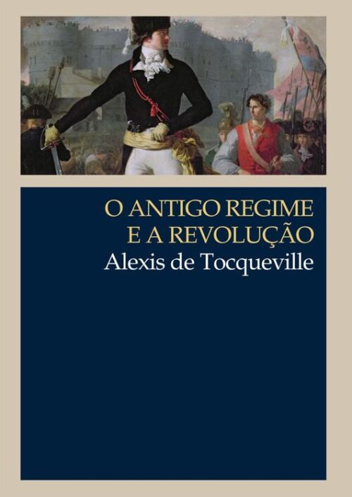 Baixar Livro O Antigo Regime e a Revolucao Alexis de Tocqueville em PDF ePub e Mobi ou ler online