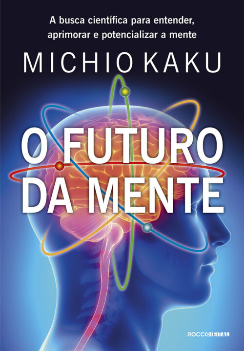 Baixar Livro O Futuro da Mente Michio Kaku em PDF ePub e Mobi ou ler online