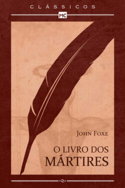 Baixar Livro O Livro dos Martires John Foxe em PDF ePub e Mobi ou ler online