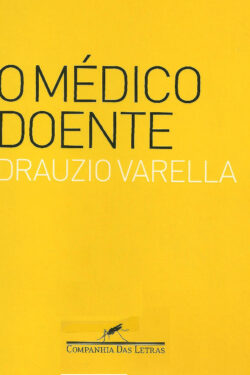 Baixar Livro O Medico Doente Drauzio Varella em PDF ePub e Mobi ou ler onlinec