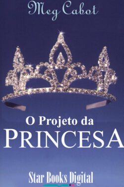 Baixar Livro O Projeto da Princesa Meg Cabot em PDF ePub e Mobi ou ler online