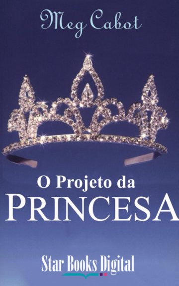 Baixar Livro O Projeto da Princesa Meg Cabot em PDF ePub e Mobi ou ler online