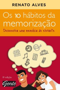 Baixar Livro Os 10 Habitos da Memorizacao Renato Alves em PDF ePub e Mobi ou ler online