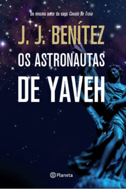 Baixar Livro Os Astronautas de Yaveh J. J. Benítez em PDF ePub e Mobi ou ler online