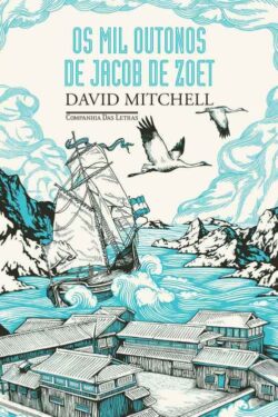 Baixar Livro Os Mil Outonos de Jacob de Zoet David Mitchell em PDF ePub e Mobi ou ler online