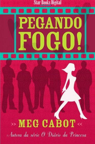 Baixar Livro Pegando Fogo Meg Cabot em PDF ePub e Mobi ou ler online