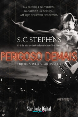 Baixar Livro Perigoso Demais Trilogia Rock Star Vol 03 S.C. Stephens em PDF ePub e Mobi ou ler online