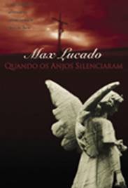 Baixar Livro Quando os Anjos Silenciaram Max Lucado em PDF ePub e Mobi ou ler online