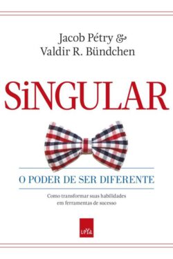 Baixar Livro Singular O Poder de Ser Diferente Jacob Pétry em PDF ePub e Mobi ou ler online