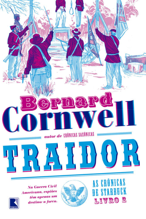 Baixar Livro Traidor As Cronicas de Starbuck Vol 02 Bernard Cornwell em PDF ePub e Mobi ou ler online