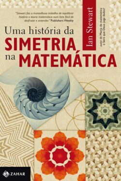 Baixar Livro Uma Historia da Simetria na Matematica Ian Stewart em PDF ePub e Mobi ou ler online