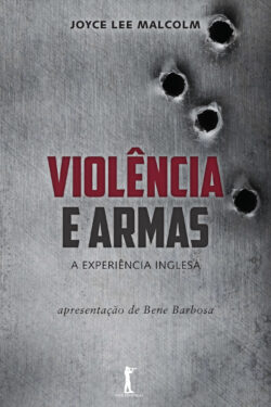 Baixar Livro Violencia e Armas Joyce Lee Malcolm em PDF ePub e Mobi ou ler online