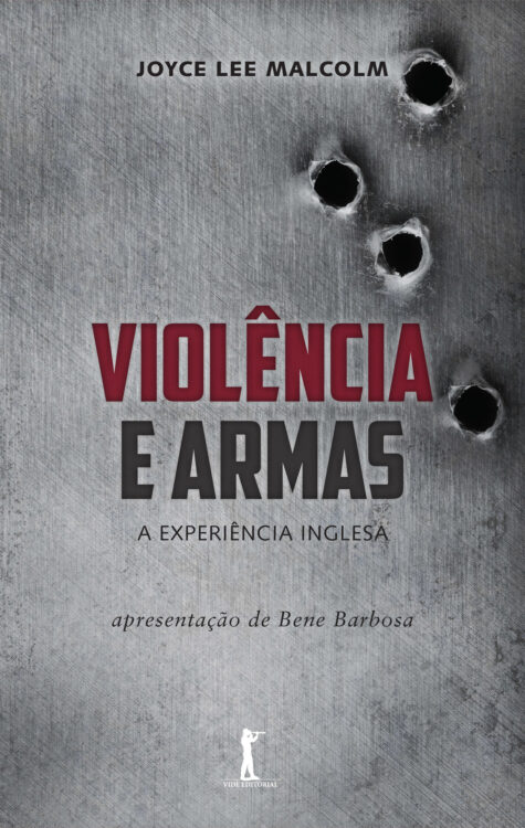 Baixar Livro Violencia e Armas Joyce Lee Malcolm em PDF ePub e Mobi ou ler online