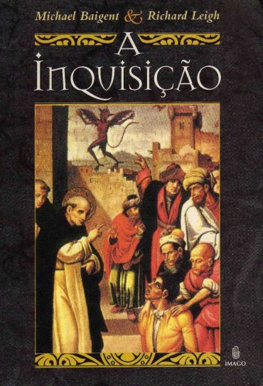 Baixar Livro A Inquisicao Michael Baigent em PDF ePub e Mobi ou ler online