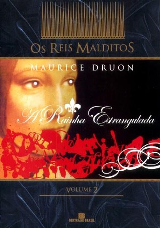 Baixar Livro A Rainha Estrangulada Os Reis Malditos Vol 02 Maurice Druon em PDF ePub e Mobi ou ler online