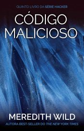 Baixar Livro Codigo Malicioso Hacker Vol 05 Meredith Wild em PDF ePub e Mobi ou ler online