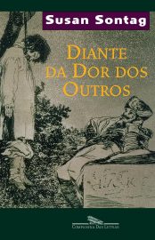 Baixar Livro Diante da Dor dos Outros Susan Sontag em PDF ePub e Mobi ou ler online