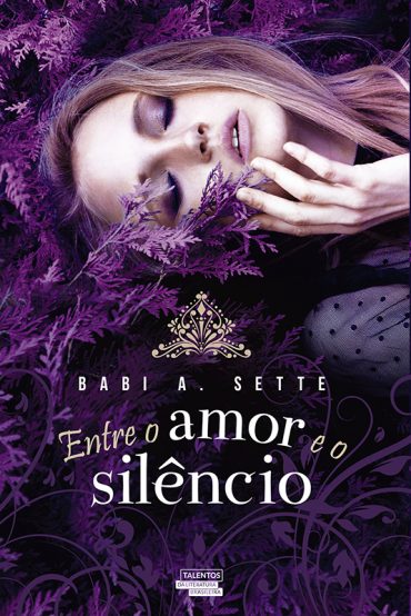 Baixar Livro Entre o Amor e o Silencio Babi A. Sette em PDF ePub e Mobi ou ler online