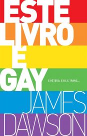 Baixar Livro Este Livro E Gay James Dawson em PDF ePub e Mobi ou ler online